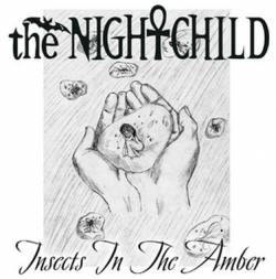 The Nightchild : Insects in the Amber